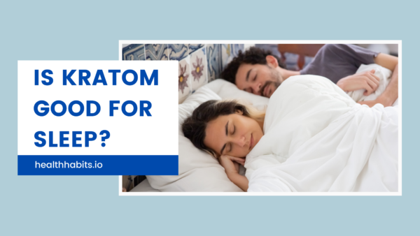 Is kratom good for sleep?