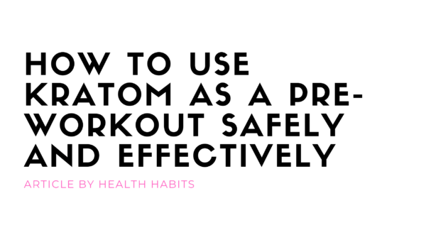 how to use kratom as a pre-workout
