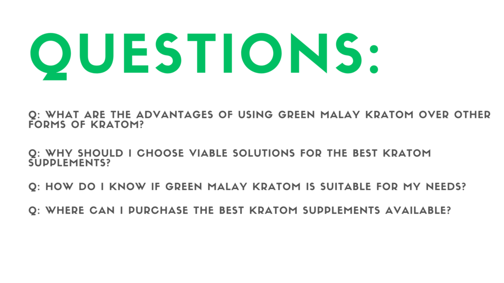 green malay kratom questions
